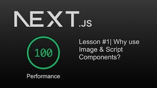 Next.js Performance & Speed Optimization | Episode #1 | Why use Image & Script Components?