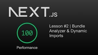 Next.js Performance & Speed Optimization | Episode #2 | Bundle Analyzer & Dynamic Imports