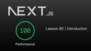 Next.js Performance & Speed Optimization | Episode #0 | Introduction