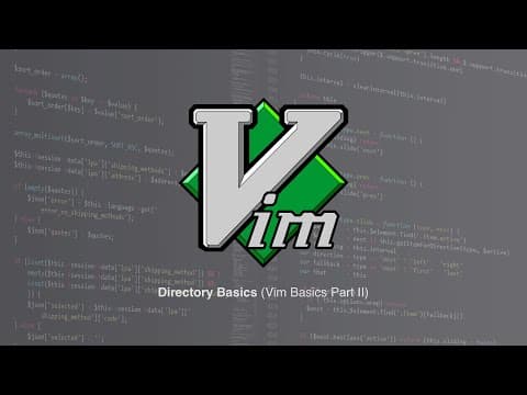 Vim Directory Basics | Vim Basics Part II